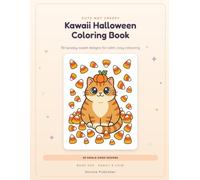 Kawaii Halloween Coloring Book: A Kawaii Coloring Book for Teens & Adults · 50 Single-Sided Pages of Pumpkins, Ghosts & Friendly Black Cats (Kawaii & Chibi)