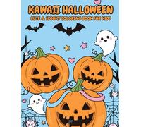 Kawaii Halloween: Cute and Spooky Coloring Book for Kids: Adorable Kawaii Characters and Easy Single-Sided Coloring Pages for Kids Ages 4-7 | Cute ... Line Art | Perfect Halloween gift | 108 pages