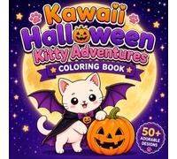 Kawaii Halloween Kitty Adventures Coloring Book: 50+ Adorable Halloween Cat Designs for Kids and Adults - Cute Spooky Cats, Pumpkins & Halloween Fun