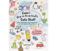 Kawaii: How to Draw Really Cute Stuff