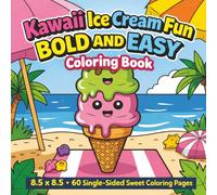 Kawaii Ice Cream Fun Coloring Book: A Sweet and Playful Collection of Kawaii Ice Cream Designs with Cute Faces, Fun Treats and Happy Dessert Scenes ... 60 Single-Sided Bold and Easy Coloring Pages