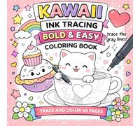 Kawaii Ink Tracing Bold and Easy Coloring Book: 40 Cute Coloring Pages with Gray Outlines for All Ages