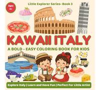 Kawaii Italy Coloring Book for Kids Ages 4-8: 30 Bold and Easy Cute Coloring Pages Featuring Italy’s Animals, Landmarks, Food, Festivals and Culture | Little Explorer Series Book 3