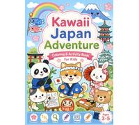 Kawaii Japan Adventure: A Fun Coloring & Activity Book for Kids Ages 3-5