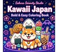 Kawaii Japan Bold & Easy Coloring Book: Cute Japanese Snacks, Animals, and Everyday Life Designs for Adults and Teens | Stress Relief for Alcohol Markers