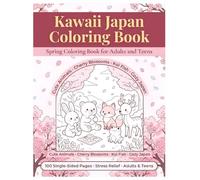 Kawaii Japan Coloring Book: Spring Coloring Book for Adults and Teens: Cute Animals, Cherry Blossom Scenes & Cozy Japanese Culture - Bold and Easy ... Coloring Pages for Mindfulness and Relaxation