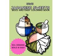 Kawaii Japanese Sweets: Bold and Easy Coloring Book