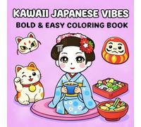 Kawaii Japanese Vibes: Bold & Easy Coloring Book for Kids and Adults with Cozy Japanese Scenes | 50 Pages Inspired by Japanese Culture for Stress ... Scenes for Relaxation and Stress Relief