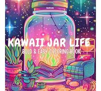 Kawaii Jar Life: Bold & Easy Coloring Book for Kids & Adults | Cute City Scenes with Adorable Animals & Characters for Stress Relief and Relaxation