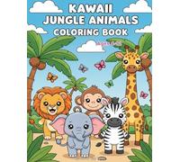 Kawaii Jungle Animals Coloring Book Ages 4-12: A Fun Jungle-Themed Coloring Book for Boys and Girls | 40 Cute Kawaii Animals with Thick Outlines