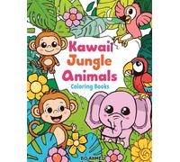Kawaii Jungle Animals Coloring Book: Cute and Adorable Animals with Easy Coloring Pages for Boys and Girls (Kawaii Cute Coloring Series)