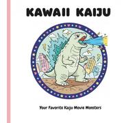 Kawaii Kaiju Adult Coloring Book (Kawaii Coloring)