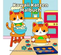 Kawaii Katzen Malbuch: Süße Katzen zum Ausmalen im Kawaii-Stil für Kinder - Einfaches Malbuch mit niedlichen Motiven, ideal zur Förderung der ... und zur entspannten Beschäftigung