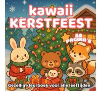 Kawaii Kerstfeest - Gezellig kleurboek voor alle leeftijden: 50 pagina’s met schattige dieren, kerstbomen, sneeuwpret en warme feestmomenten - voor kinderen, tieners en volwassenen