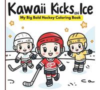 Kawaii Kicks on Ice: My Big Bold Hockey Coloring Book: A happy, chubby-cheeked chibi hockey player with huge, expressive eyes and soft, friendly proportions
