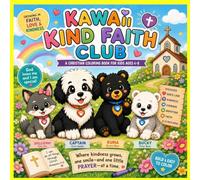 Kawaii Kind Club: Growing in Faith, Love & Kindness