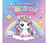 Kawaii Kindermalbuch: Einhörner, 3 bis 8 Jahren, 40 Ausmalbilder: Chibi-Stil, niedliche Cartoon Optik, Malbuch Einhorn