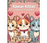 Kawaii Kitties for cat lover's: cute cats coloring book for kids. | 8.5" x 11" | 50 lovely kitties in a hat, space, ninjas, and more