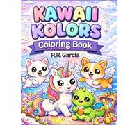Kawaii Kolors Coloring Book For Kids & Adults Vol.1 - 53 Cute Animals & Food Pages For Relaxing Drawing
