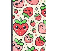 Kawaii Lined Strawberry Notebook: 120 Pages, 6 x 9 ich, Adorable Fruit Design, Perfect for School, Notes & Journaling
