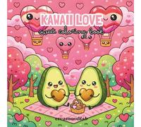 Kawaii Love: Coloring Book for Kids & Adults Featuring Sweet Hearts & Dreamy Romance Scenes