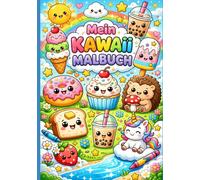 Kawaii Malbuch für Kinder: 24 süsse Ausmalbilder mit Tieren, Leckereien und magischen Freunden