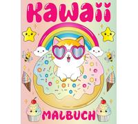 Kawaii Malbuch: Spaßige und Entspannende Kawaii-Doodle-Malvorlagen, Sorgfältig Entworfen, Um Kindern Und Erwachsenen Freude Und Kreativität Zu Bringen