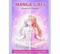 Kawaii Manga Magic: Kawaii-Ausmalbuch für Jugendliche mit zauberhaften Girls, Magie & Alltagsszenen