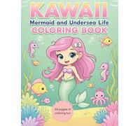 Kawaii Mermaid and Undersea Life Coloring Book