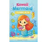 Kawaii Mermaid Coloring Book: Cute and Easy Ocean Princess Coloring Pages with Mermaids, Fish, Starfish and Sea Animals for Kids Ages 2-8