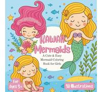 Kawaii Mermaids: A Cute & Easy Mermaid Coloring Book for Girls Ages 3 and Above | Adorable Underwater Friends, Sea Creatures, and Magical Mermaids to ... pages. (Fairy Tale Fantasy Adventure Series)