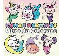 Kawaii Mermaids | Libro da Colorare | 40 illustrazioni Cute & Easy (Kawaii World)