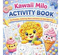 Kawaii Milo Activity Book for Kids Ages 4-8: Fun Puzzles, Coloring Pages, Mazes, Dot-to-Dot and Games for Kids | Cute Animal Activity Book