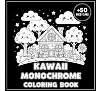 Kawaii Monochrome Coloring Book: Adorable Black & White Line Art with Cute Animals, Food, and Objects for Relaxation and Fun.