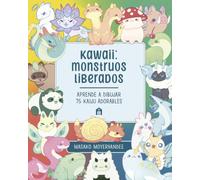 Kawaii: Monstruos liberados: Aprende a dibujar 75 kaiju adorables (FICCIÓN)