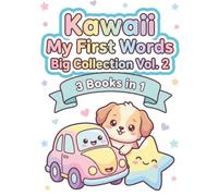 Kawaii My First Words: Big Collection Vol. 2 - Transport, Animals & Shapes Coloring & Learning Book for Toddlers: 78 Adorable Kawaii Scenes - Outside ... Shapes & Colors All in One Book | Ages 2-5