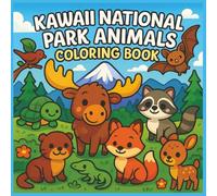 Kawaii National Park Animals Coloring Book: 25+ Adorable Pages Featuring Cute Wildlife from America’s Parks | 8.5 x 8.5 Inch Coloring Fun for Kids & ... Parks | For Nature Fans and Kawaii Art Lovers