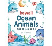 Kawaii Ocean Animals Coloring Book: Cute and Adorable Animals with Easy Coloring Pages for Boys and Girls