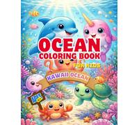 Kawaii Ocean Coloring Book for Kids: 50 Adorable Sea Animals, Fun Underwater Adventures, and Cute Ocean Friends for Ages 3-12