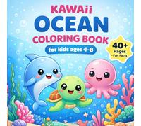 Kawaii Ocean Coloring Book for Kids Ages 4-8: 40+ Cute Sea Animals & Ocean Scenes with Fun Facts