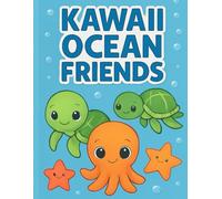 Kawaii Ocean Friends (Kawaii Animals for Color)