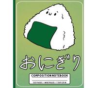 Kawaii Onigiri Notebook: Wide Ruled Japanese Food Journal for School and Study