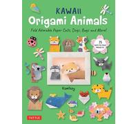 Kawaii Origami Animals: Fold Adorable Paper Cats, Dogs, Bugs and More! (75 Easy-to-Fold Projects!)