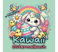 Kawaii Ostermotive - Das perfekte Malbuch für das Osterfest!