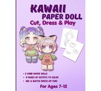 Kawaii Paper Doll: Chibi Anime Paper Dolls for Girls Ages 7-12 Cut Out, Color & Mix-and-Match Outfits