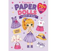 Kawaii Paper Dolls Dress-Up Book: 70+ Outfits, Shoes & Accessories for Kids | Large Print | Cut, Dress, Mix & Match Endless Fashion Fun