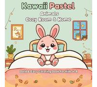 Kawaii Pastel Animals: Cozy Room & Home - Bold & Easy Coloring Book for Kids Ages 4-8