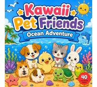 Kawaii Pet Friends Ocean Adventure: Cute Animal Coloring Book with Undersea Scenery, 40 Pages for Kids and Preschoolers, Square Size 8.5x8.5 Inches