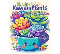 Kawaii Plants: Easy and Fun Coloring Book for Kids and Adults | Adorable Potted Indoor Plants | Succulent | Cacti