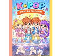 Kawaii pop star: Libro da colorare K Pop per bambini